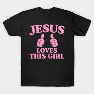 Jesus Loves This Girl Funny Bible Verse Quotes Gift Pink T-Shirt